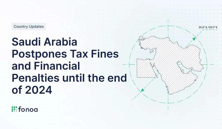 Saudi Arabia Postpones Tax Fines and Financial Penalties until the end of 2024