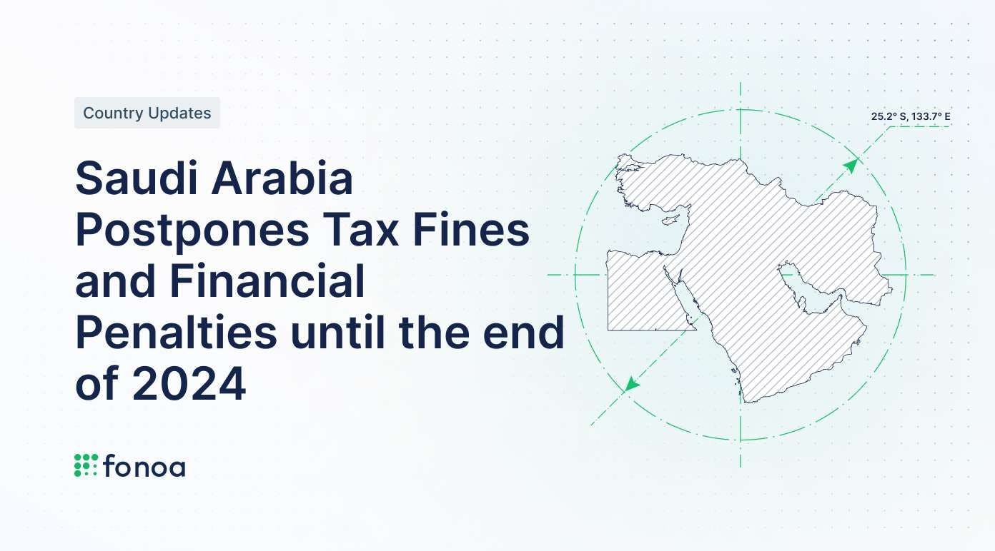 Saudi Arabia Postpones Tax Fines and Financial Penalties until the end of 2024