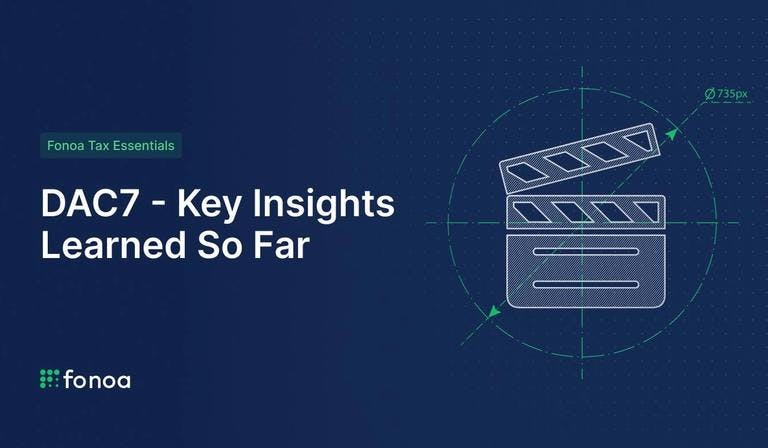 Fonoa Tax Essentials: DAC7 - Key Insights Learned So Far