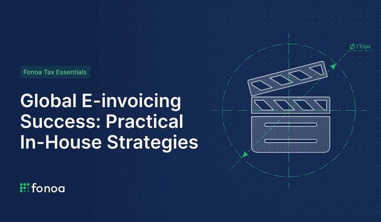 Global E-invoicing Success: Practical In-House Strategies