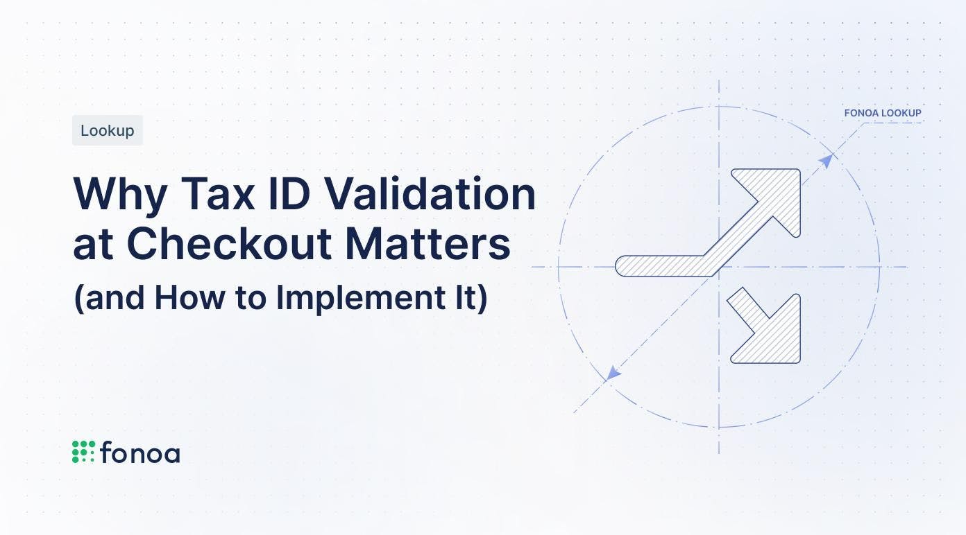 Why Tax ID Validation at Checkout Matters (and How to Implement It)