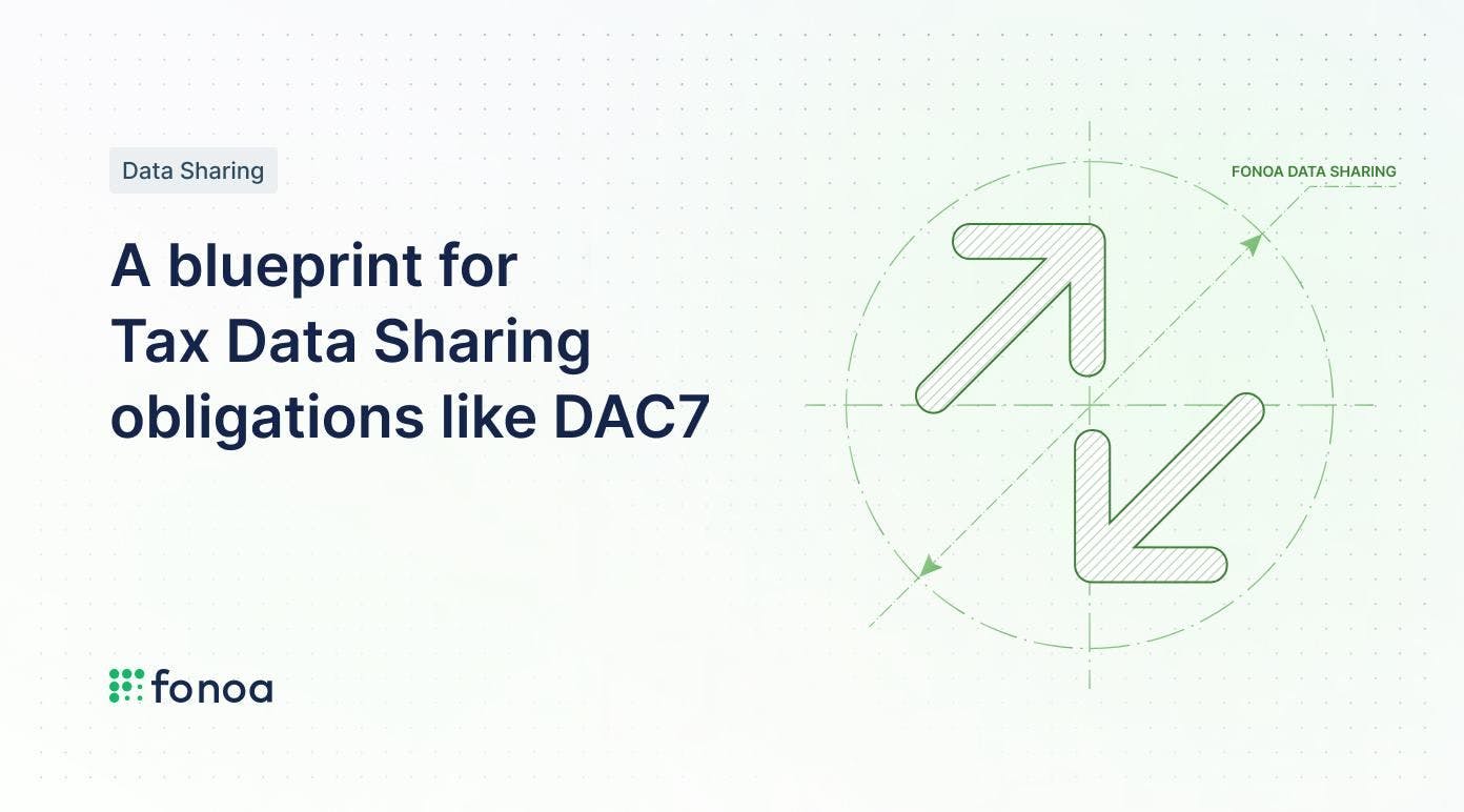 A blueprint for Tax Data Sharing obligations like DAC7