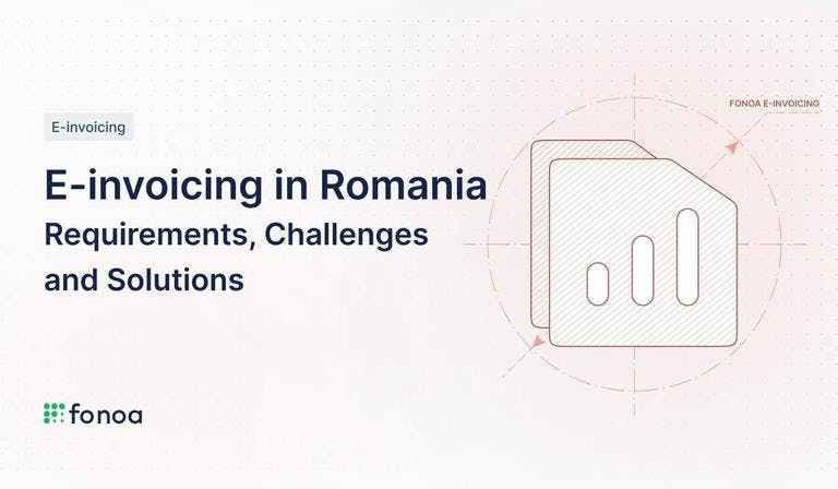 E-invoicing in Romania: Requirements, Challenges and Solutions