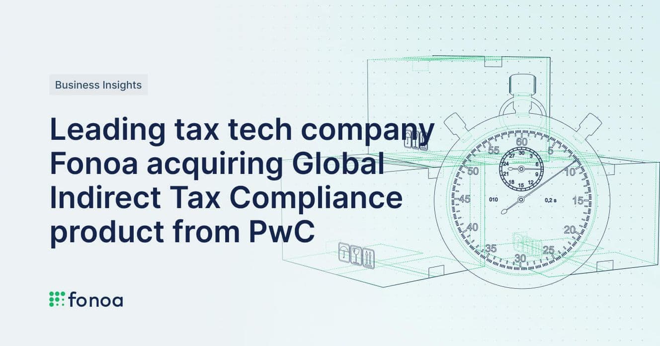 Leading tax tech company Fonoa acquiring Global Indirect Tax Compliance product from PwC