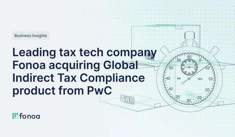 Leading tax tech company Fonoa acquiring Global Indirect Tax Compliance product from PwC